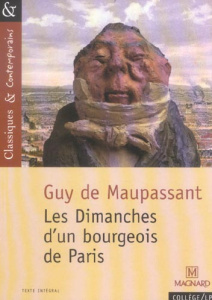 Les dimanches d'un bourgeois de Paris - Maupassant Guy de ; Gouiffès Nathalie