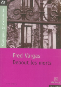 Debout les morts - Vargas Fred