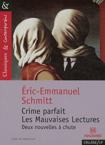 Crime parfait ; Les Mauvaises Lectures. Deux nouvelles à chute - Schmitt Eric-Emmanuel ; Sudret Laurence