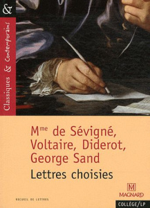 Madame de Sévigné, Voltaire, Diderot, George Sand. Lettres choisies - Tacot François ; Sévigné Françoise-Marguerite de