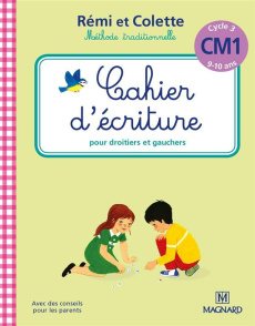 Cahier d'écriture CM1 Cycle 3 Rémi et Colette - Bordron Sylvie ; Juredieu Joseph ; Mourlevat E