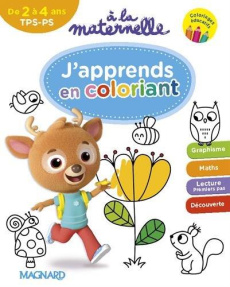 A la maternelle, j'apprends en coloriant TPS-PS - Gallois-Lacroix Aurélia ; Jacqué Isabelle ; France