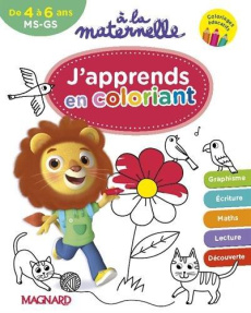 A la maternelle, J'apprends en coloriant MS-MS - Gallois-Lacroix Aurélia ; Lapeyre Emilie ; Frances
