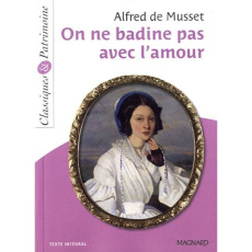 On ne badine pas avec l'amour - Musset Alfred de ; Tacot François ; Grinfas Josian