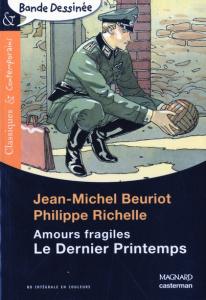 Le Dernier Printemps. Amours fragiles - Beuriot Jean-Michel ; Richelle Philippe ; Tomblain