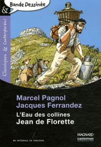 L'eau des collines : Jean de Florette - Ferrandez Jacques ; Pagnol Marcel ; Quella-Guyot I