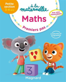 Maths à la maternelle PS. Premiers pas, Edition 2019 - Besnard Georges ; Weiller Anne ; Sirica Marie ; So