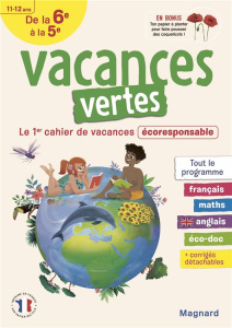 Vacances vertes, de la 6e à la 5e. Le premier cahier de vacances écoresponsable ! Edition 2022 - Maltère Stéphane ; Renouf Stéphane ; Segonne Colin