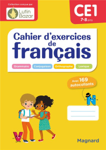 Cahier d'exercices de français CE1. Avec 169 autocollants - Céard Morgane ; Citron Coline ; Colin Emmanuelle
