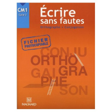 Ecrire sans fautes CM1 Cycle 3. Orthographe conjugaison - Ferandon Claude ; Séménadisse Bernard