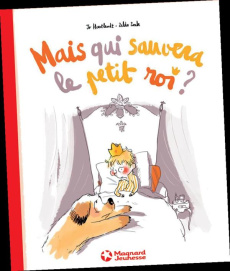 Mais qui sauvera le petit roi ? - Hoestlandt Jo ; Zonk Zelda