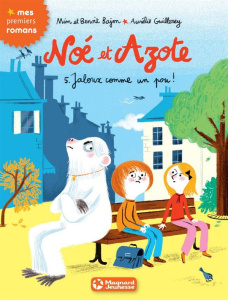 Noé et Azote Tome 5 : Jaloux comme un pou ! - MIM/GUILLEREY/BAJON