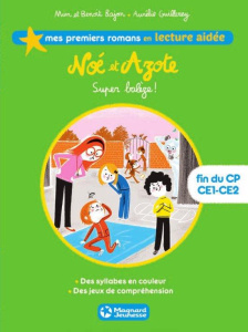 Noé et Azote Tome 2 : Super balèze ! Lecture aidée - MIM/GUILLEREY/BAJON