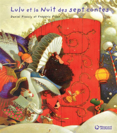 Lulu Vroumette : Lulu et la nuit des sept contes - Picouly Daniel ; Pillot Frédéric