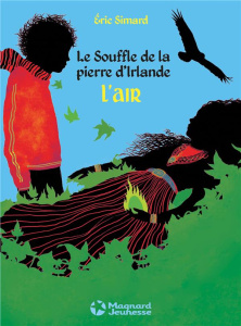 Le souffle de la pierre d'Irlande Tome 2 : L'air - Simard Eric