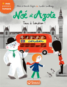 Noé et Azote Tome 10 : Tous à Londres ! - MIM/GUILLEREY/BAJON