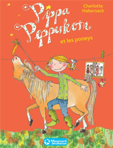Pippa Pepperkorn Tome 5 : Pippa Pepperkorn et les poneys - Habersack Charlotte ; Garanin Mélanie ; Schröter B