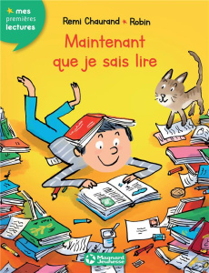Maintenant que je sais lire - Chaurand Rémi