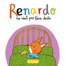 Renardo : Renardo ne veut pas faire dodo - Furlaud Sophie ; Rosenberg Natascha