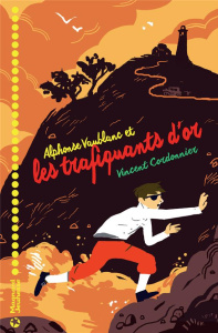Alphonse Vaublanc Tome 3 : Alphonse Vaublanc et les trafiquants d'or - Cordonnier Vincent