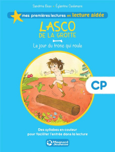Lasco de la grotte Tome 5 : Le jour du tronc qui roule - Beau Sandrine ; Ceulemans Eglantine ; Bajon Benoît