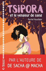 Tsipora et le vengeur de sang - Hausfater Rachel ; Peña Nancy