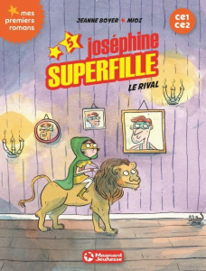 Joséphine Superfille Tome 5 : Le rival - Boyer Jeanne