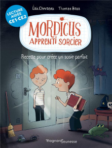 Mordicus apprenti sorcier Tome 2 : Recette pour créer un sosie parfait - Chevreau Eric ; Baas Thomas ; Bajon Benoît