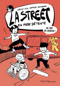 La Street Tome 3 : En mode détente - Alix Cécile ; Zegboro Dimitri