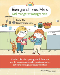Mal manger et manger bien - Alix Cécile ; Rosenberg Natascha ; Millot Florence