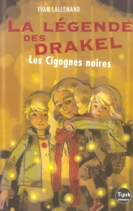 La Légende des Drakel Tome 2 : Les Cigognes noires - Lallemand Yvan