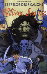 William Santrac Tome 2 : Le trésor des sept galions - Pouilloux David