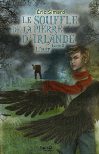 Le souffle de la pierre d'Irlande Tome 2 : L'air - Simard Eric
