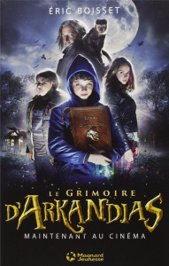 Arkandias Tome 1 : Le grimoire d'Arkandias - Boisset Eric
