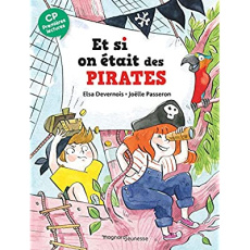 Et si on était des pirates - Devernois Elsa ; Passeron Joëlle