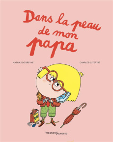 Dans la peau de mon papa - Dutertre Charles ; Breyne Mathias de