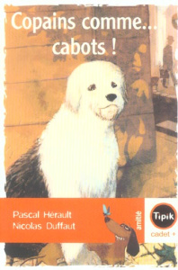 Copains comme...cabots ! - Hérault Pascal ; Duffaut Nicolas