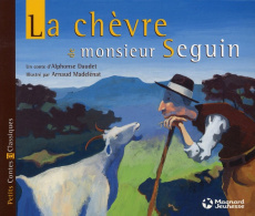 La chèvre de Monsieur Seguin - Daudet Alphonse ; Madelénat Arnaud