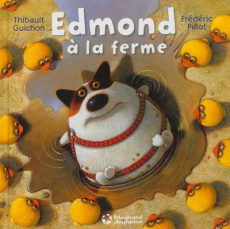 Edmond à la ferme - Guichon Thibault ; Pillot Frédéric