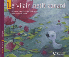 Le vilain petit canard - Andersen Hans Christian ; Minne Lucie