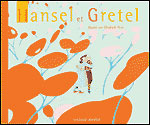 Hansel et Gretel - Grimm Jakob et Wilhelm ; Grimm Wilhelm ; Pesé Elis