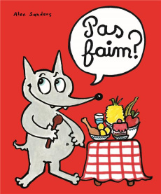 Pas faim ? - Sanders Alex
