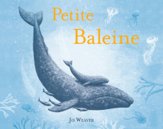 Petite baleine - Weaver Jo ; Guénot Camille