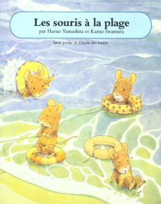 LES SOURIS A LA PLAGE - Iwamura Kazuo ; Yamashita Haruo