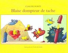 Blaise dompteur de tache - Ponti Claude