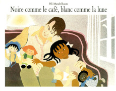 Noire comme le café, blanc comme la lune - Mandelbaum Pili