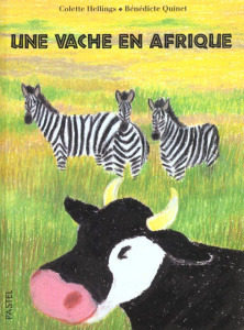 Une vache en Afrique - Hellings Colette ; Quinet Bénédicte