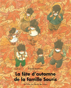 La fête d'automne de la famille Souris - Iwamura Kazuo