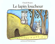 Le lapin loucheur - Boujon Claude