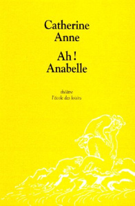 Ah ! Anabelle - Anne Catherine